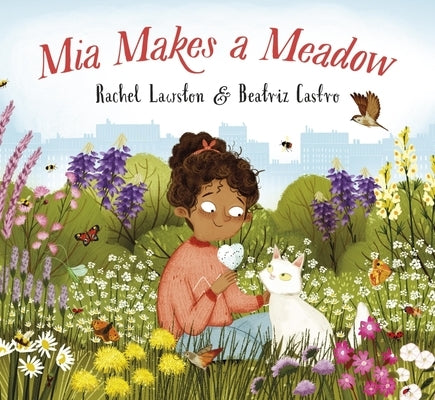 MIA Makes a Meadow by Lawston, Rachel