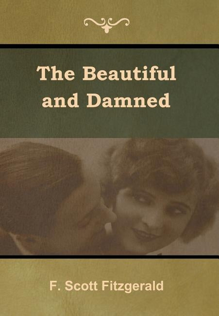 The Beautiful and Damned by Fitzgerald, F. Scott