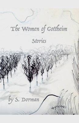 The Women of Gottheim Stories by Dorman, S.