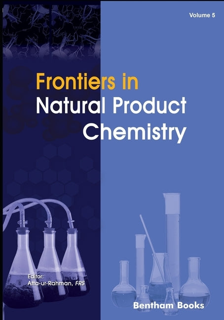 Frontiers in Natural Product Chemistry Volume 5 by Rahman, Atta -Ur