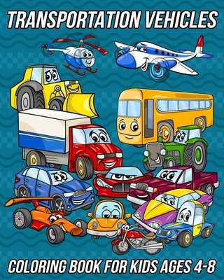 Transportation Vehicles: Coloring Book for Kids Ages 4-8 Cars Coloring Book for Boys, and Girls With Cute Designs of Trucks, Bikes, Spaceship, by Fun Designs, Mezzo