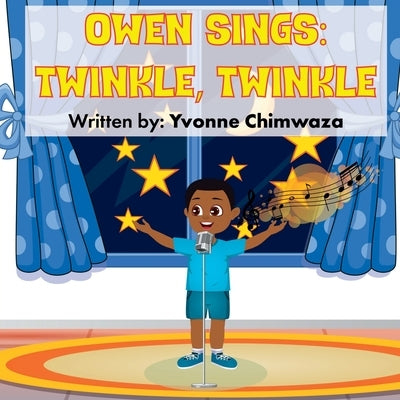 Owen Sings: Twinkle, Twinkle by Chimwaza, Yvonne