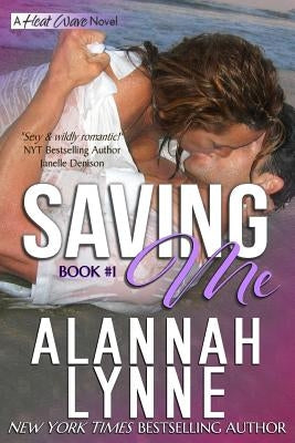 Saving Me by Lynne, Alannah
