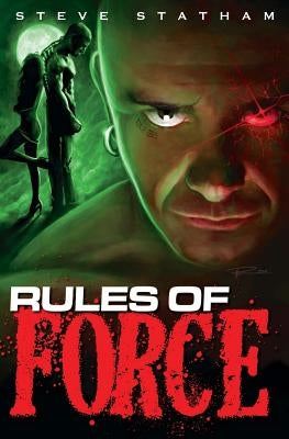 Rules of Force by Statham, Steve