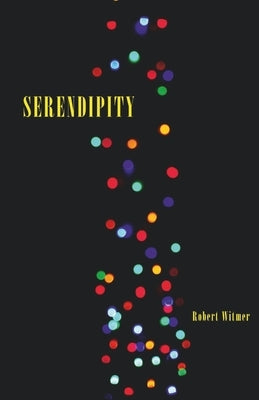 Serendipity by Witmer, Robert