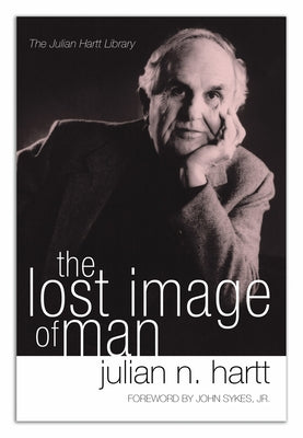The Lost Image of Man by Hartt, Julian