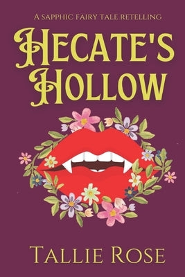 Hecate's Hollow by Rose, Tallie