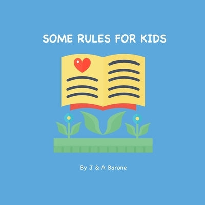 Some Rules For Kids by Barone, A.