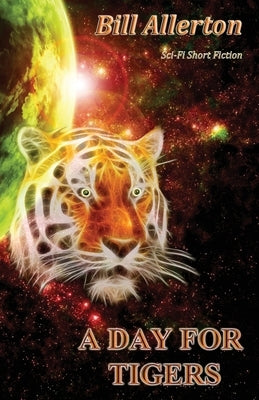 A Day for Tigers by Allerton, Bill