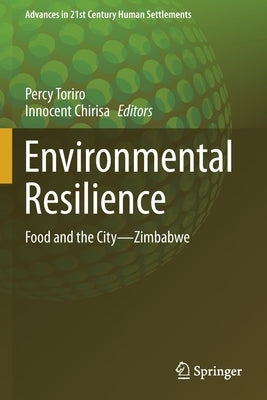 Environmental Resilience: Food and the City-Zimbabwe by Toriro, Percy