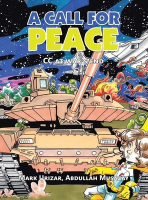 A Call for Peace: Cc at War's End by Urizar, Mark