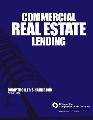 Commercial Real Estate Lending by Office of the Comptroller of the Currenc