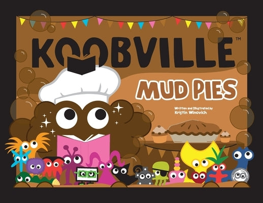 Mud Pies (Koobville) by Winovich, Kristin