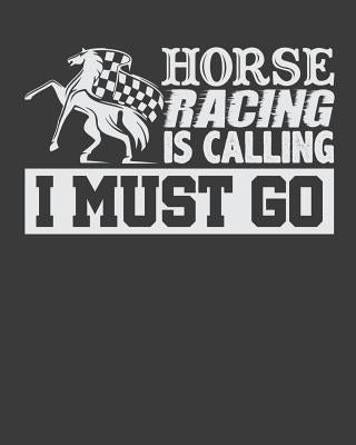 Horse Racing Is Calling I Must Go by Lennie, Horseman