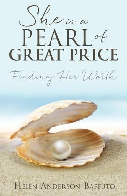 She Is a Pearl of Great Price by Baffuto, Helen Anderson