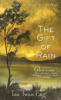The Gift of Rain by Eng, Tan Twan
