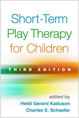 Short-Term Play Therapy for Children by Kaduson, Heidi Gerard