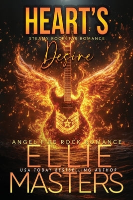 Heart's Desire: An Angel Fire Rock Romance by Masters, Ellie