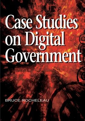 Case Studies on Digital Government by Rocheleau, Bruce
