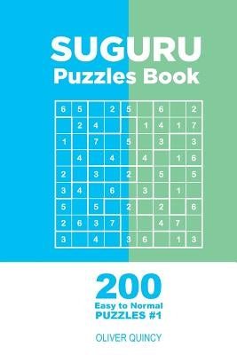 Suguru - 200 Easy to Normal Puzzles 9x9 (Volume 1) by Quincy, Oliver