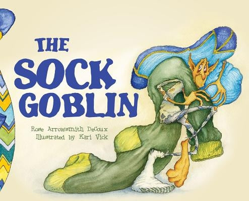 The Sock Goblin by Arrowsmith Decoux, Rose