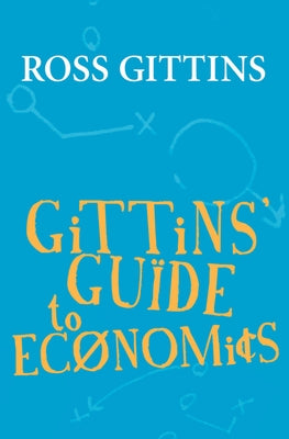 Gittins' Guide to Economics by Gittins, Ross