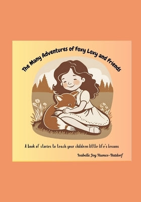 The Many Adventures of Foxy Loxy and Friends by Humes-Batdorf, Isabelle Joy