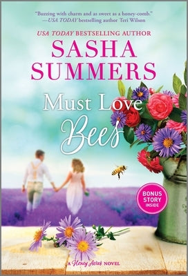 Must Love Bees by Summers, Sasha