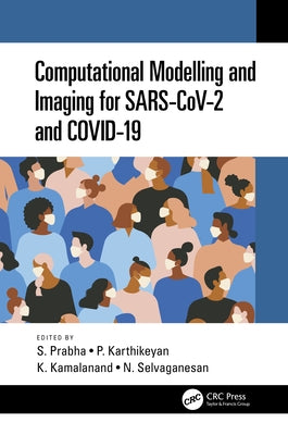 Computational Modelling and Imaging for Sars-Cov-2 and Covid-19 by Prabha, S.
