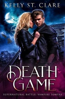Death Game: Supernatural Battle by St Clare, Kelly