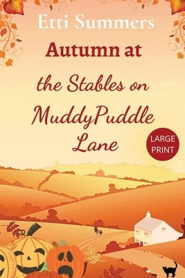 Autumn at The Stables on Muddypuddle Lane by Summers, Etti
