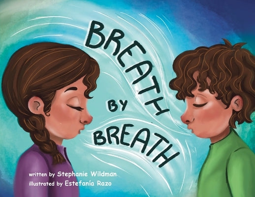 Breath by Breath by Wildman, Stephanie