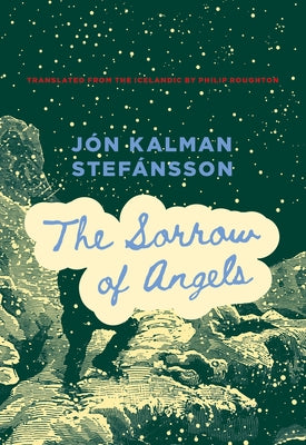 The Sorrow of Angels by Stef?nsson, J?n Kalman