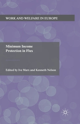Minimum Income Protection in Flux by Marx, I.