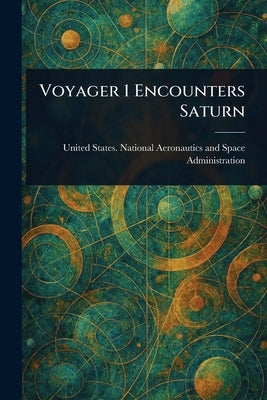 Voyager 1 Encounters Saturn by Administration, United States National