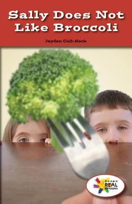 Sally Does Not Like Broccoli by Coll-Seck, Jayden