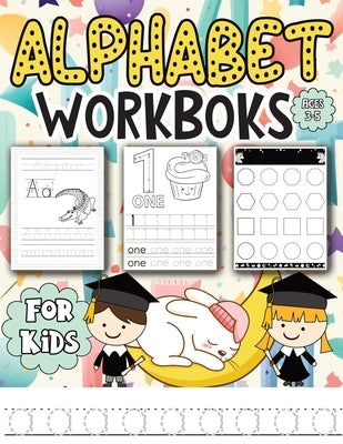 Alphabet Workbooks for Kids ages 3-5: Lots of Fun Number Tracing Practice - Learn Numbers and Trace Letters of the Alphabet for Kids by Mischievous, Childlike