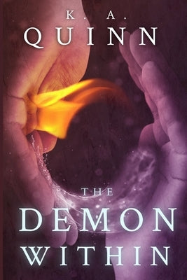 2 The Demon Within: Modern Chaos Magick Trilogy Book Two by Quinn, K. A.