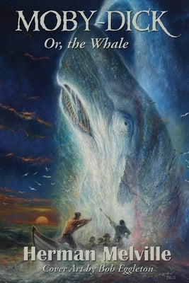 Moby-Dick: Or, the Whale by Melville, Herman