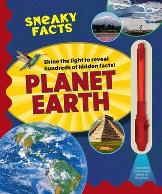 Sneaky Facts: Planet Earth by Weldon Owen
