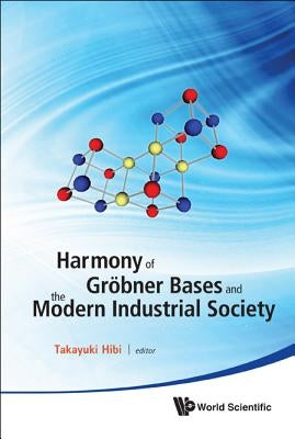 Harmony Grobner Base & Modern Indus Soci by Hibi Takayuki