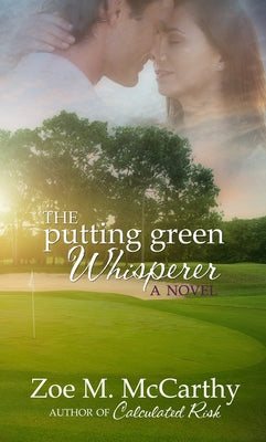 The Putting Green Whisperer by McCarthy, Zoe M.