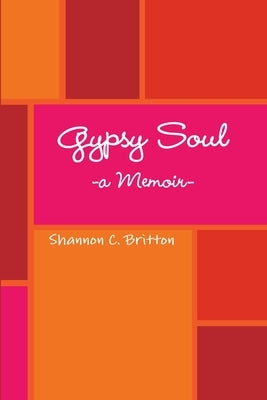 Gypsy Soul by Britton, Shannon C.