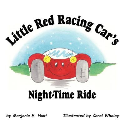Little Red Racing Car's Night-Time Ride by Hunt, Marjorie E.