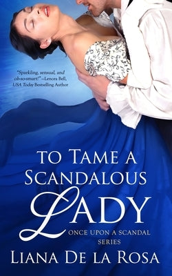 To Tame a Scandalous Lady by De La Rosa, Liana