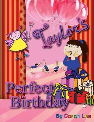 Taylor's Perfect Birthday! by Lee, Coach