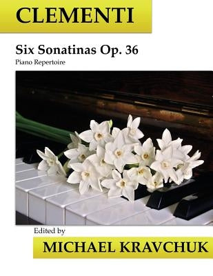 Clementi Six Sonatinas Op. 36 by Clementi, Muzio