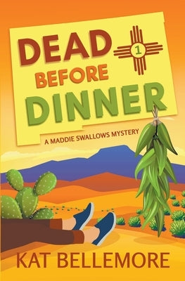 Dead Before Dinner by Bellemore, Kat