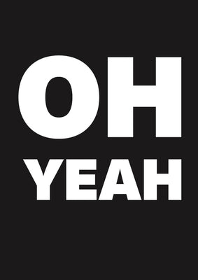 Boris Blank, Dieter Meier: Oh Yeah--Yello 40 by Blank, Boris