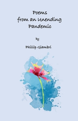Poems From an Unending Pandemic by Giambri, Phillip